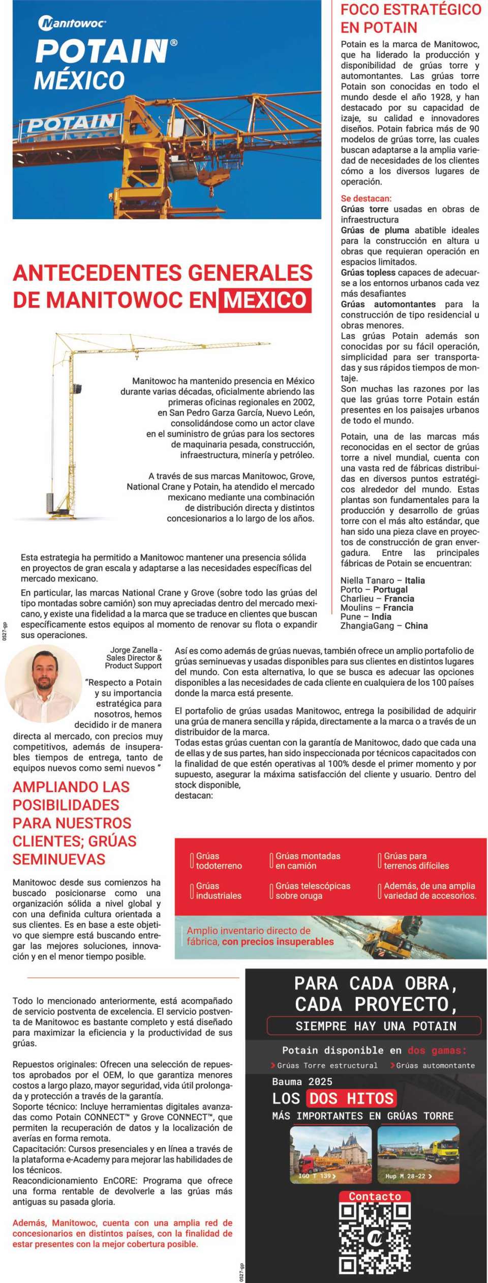 Gruas montadas en camion, Gruas Torre, Gruas todo terreno, Gruas telescopicas sobre orugas, Gruas industriales y para terrenos dificiles. Marcas Manitowoc, Potain, Grove y National Crane.