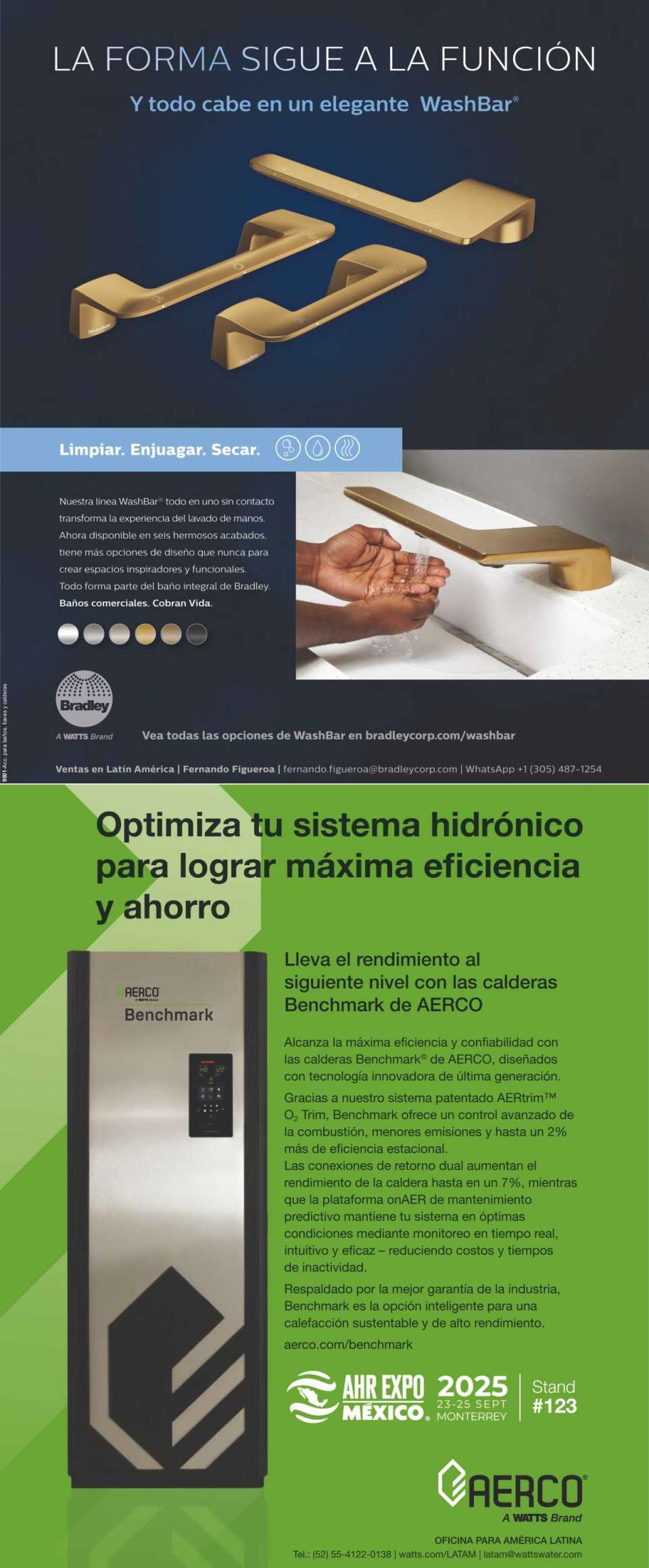 Linea WashBar todo en uno sin contacto lavamanos: Limpiar-Enjuagar-Secar. - - - - Optimiza tu sistema hidronico para lograr maxima eficiencia y ahorro con las calderas Benchmark de AERCO.